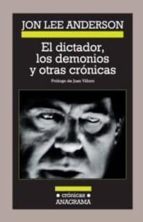El dictador, los demonios y otras crónicas