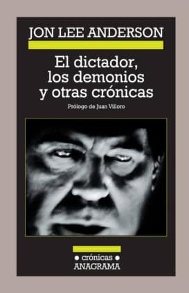 EL DICTADOR LOS DEMONIOS Y OTRAS CRONICA