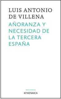 Añoranza y necesidad de la Tercera España