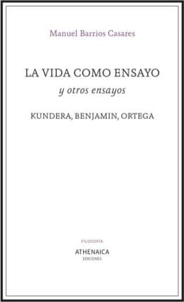 La vida como ensayo y otros ensayos