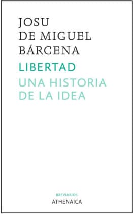 Libertad. Una historia de la idea