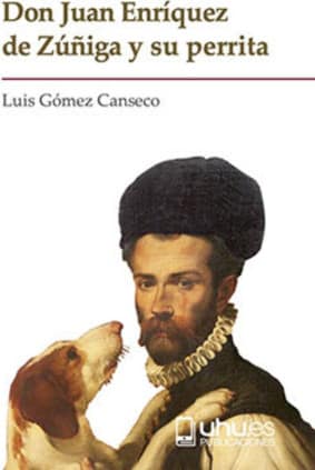 DON JUAN ENRÍQUEZ DE ZÚÑIGA Y SU PERRITA