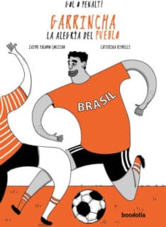 GARRINCHA- LA ALEGRIA DEL PUEBLO