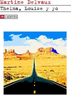 Thelma, Louise y yo