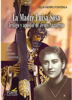 La Madre Luisa Sosa - Testigo y apóstol de Jesús Nazareno