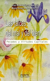 Las raíces del mal y del bien