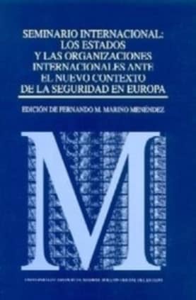 Seminario internacional Los estados y las organizaciones ante el nuevo contexto de la seguridad en Europa