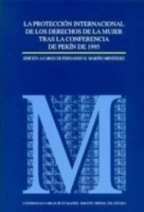 La protección internacional de los derechos de la mujer tras la Conferencia de Pekín de 1995