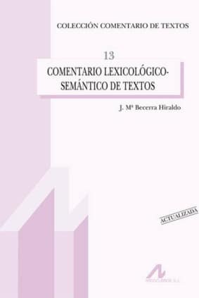 Comentario lexicológico-semántico de textos (Edición actualizada)