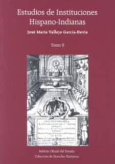 Estudios de instituciones hispano-indianas - Tomo II