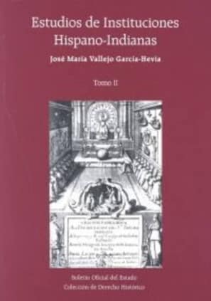 Estudios de instituciones hispano-indianas - Tomo II