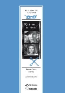 Guía para ver y analizar : ¡Qué bello es vivir!. Frank Capra (1946)