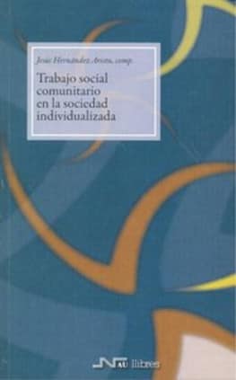 Trabajo social comunitario en la sociedad individualizada