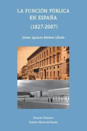La función pública en España: 1827-2007
