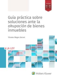 Guía práctica sobre soluciones ante la okupación de bienes inmuebles