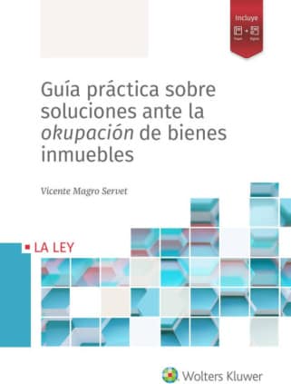Guía práctica sobre soluciones ante la okupación de bienes inmuebles