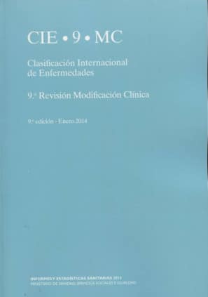 Clasificación Internacional de Enfermedades. 9ª Revisión Modificación Clínica. 9ª edición Enero 2014