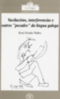 Vacilacións, interferencias e outros "pecados" da lingua galega