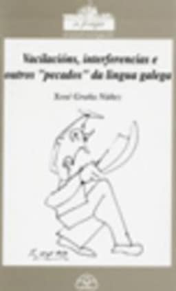 Vacilacións, interferencias e outros "pecados" da lingua galega