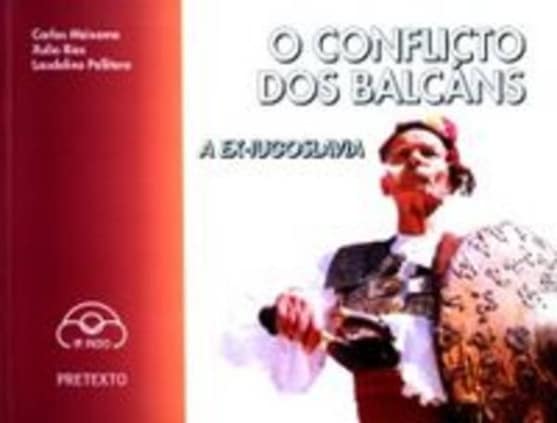 O conflicto dos Balcáns, a Ex-Iugoslavia