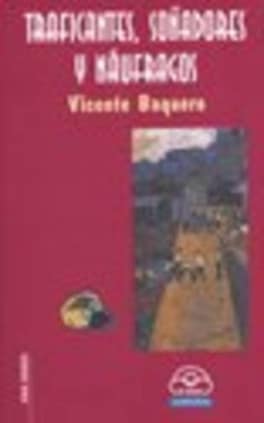 Traficantes, soñadores y náufragos