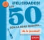 ¡Felicidades! Los 50 son la edad madura...