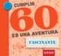 Cumplir 60 es una aventura