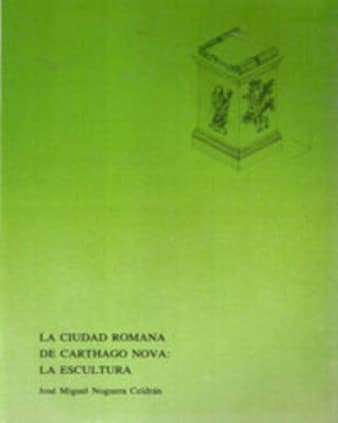 La Ciudad Romana de Carthago Nova. la Escultura