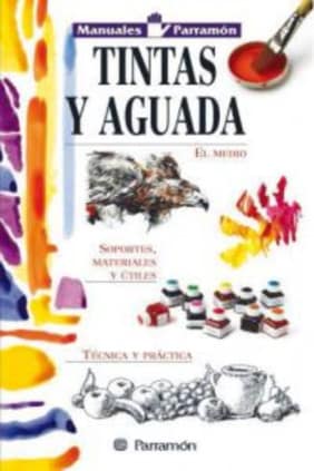 Manuales Parramón Tintas y aguadas
