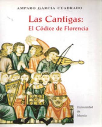 Las Cantigas: el Códice de Florencia