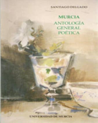 Murcia: Antología General Poética