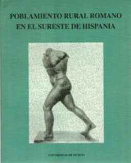 Poblamiento Rural Romano en el Sureste de Hispania