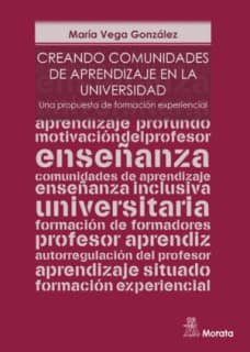 Creando comunidades de aprendizaje en la Universidad. Una propuesta de formación experiencial