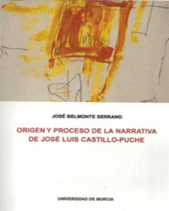 Origen y Proceso de la Narrativa de José Luis Castillo Puche