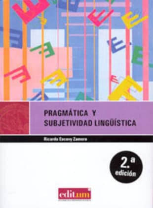 Pragmática y Subjetividad Lingüística (2ª Ed)