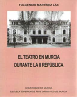 El Teatro en Murcia Durante la ii República