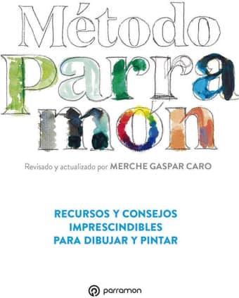 Método Parramón. Recursos y consejos imprescindibles para dibujar y pintar