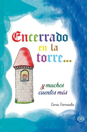 Encerrado en la torre...y muchos cuentos más