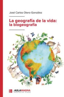 La geografía de la vida: la biogeografía