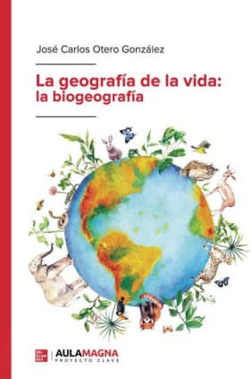 La geografía de la vida: la biogeografía