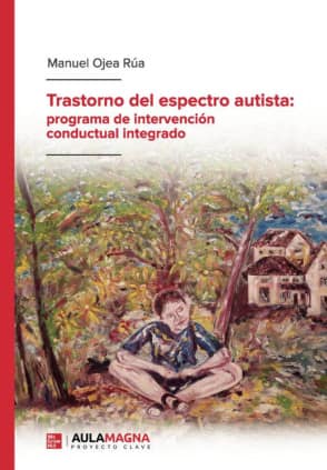 Trastorno del espectro autista: programa de intervención conductual integrado