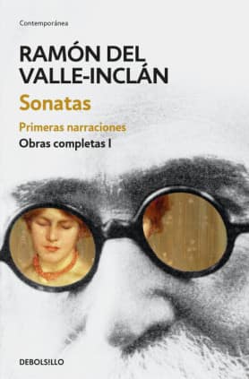 Sonatas. Primeras narraciones (Obras completas Valle-Inclán 1)