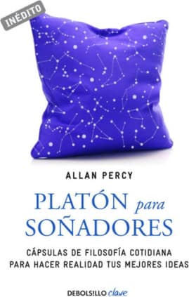 Platón para soñadores (Genios para la vida cotidiana)