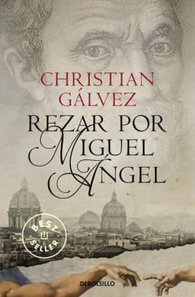 Rezar por Miguel Ángel (Crónicas del Renacimiento 2)
