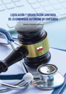 LEGISLACIÓN Y ORGANIZACIÓN SANITARIA DE LA COMUNIDAD AUTONOMA DE CANTABRIA