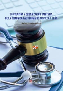 LEGISLACIÓN Y ORGANIZACIÓN SANITARIA DE LA COMUNIDAD AUTONOMA DE CASTILLA LEÓN