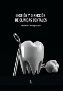 GESTIÓN Y DIRECCIÓN DE CLINICAS DENTALES