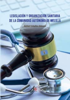 LEGISLACIÓN Y ORGANIZACIÓN DE LA COMUNIDAD AUTONOMA DE MELILLA