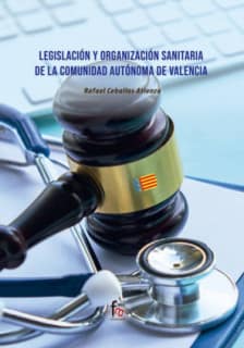 LEGISLACIÓN Y ORGANIZACIÓN SANITARIA DE LA COMUNIDAD AUTONOMA DE VALENCIA