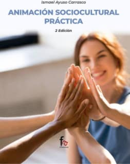 ANIMACIÓN SOCIOCULTURAL PRÁCTICA 2ª EDICIÓN